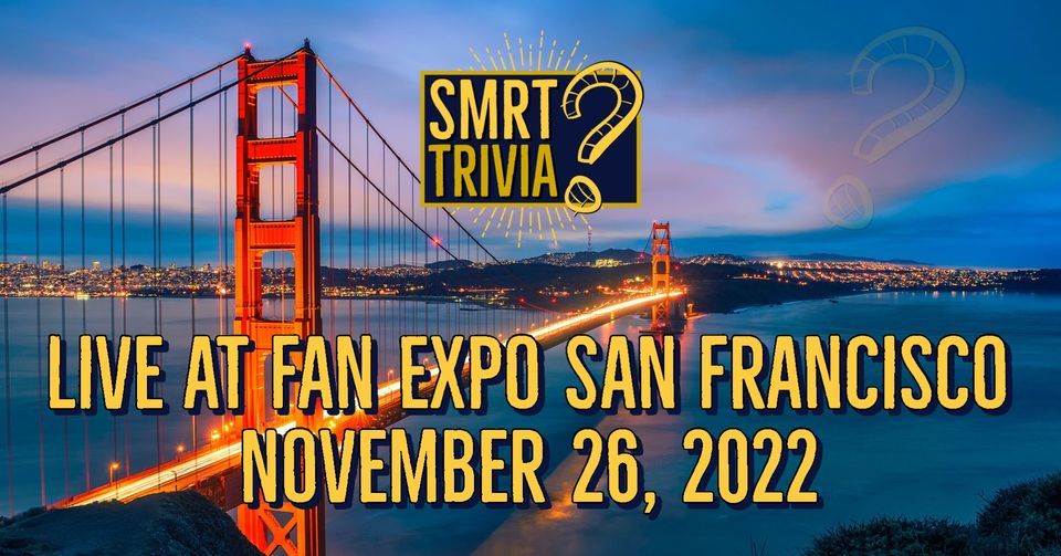 SMRT Trivia LIVE! at Fan Expo San Francisco, Moscone Center, San