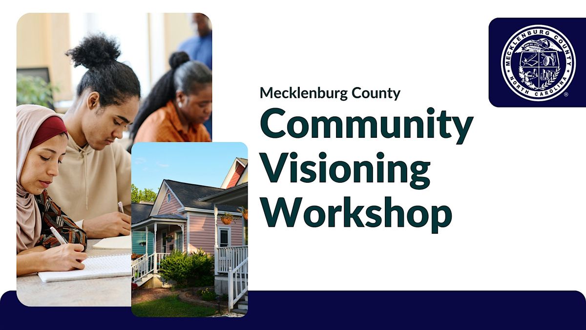 Community Visioning Workshop - North Mecklenburg County