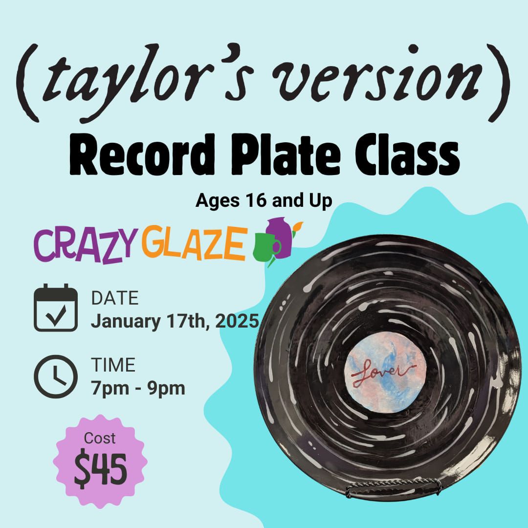 Pottery Painting: (taylor's version) Record Plate (16+) (Ticket Required)