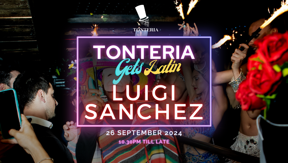 Thursday's : Tonteria Gets Latin with Luigi Sanchez