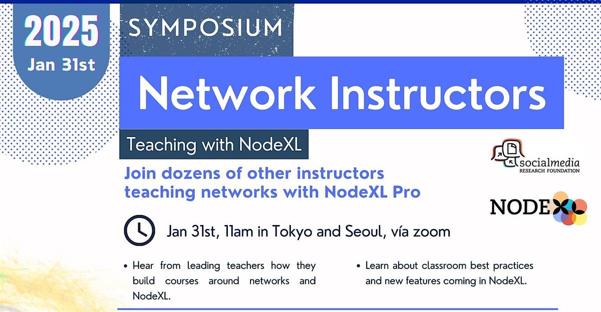 2025 Asia\/Pacific NodeXL Network Instructors Symposium