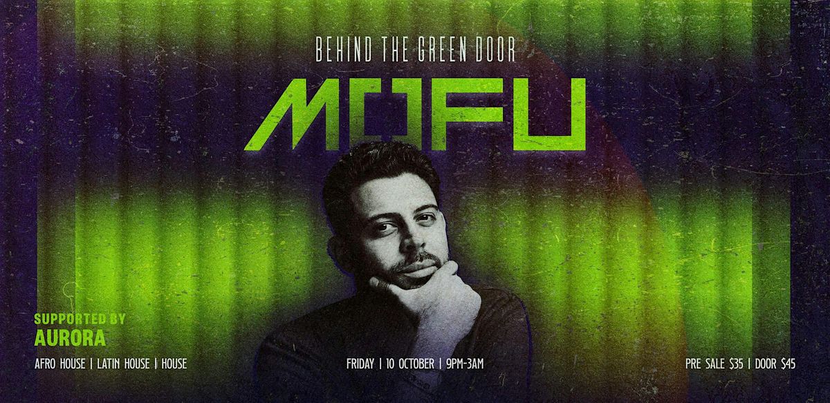 Behind The Green Door  presents: MOFU