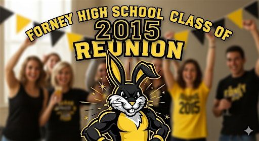 Forney High School Class of 2015 Reunion
