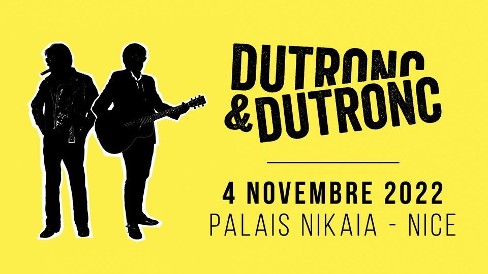 DUTRONC & DUTRONC - Palais Nikaia - Nice - 4 Novembre 2022