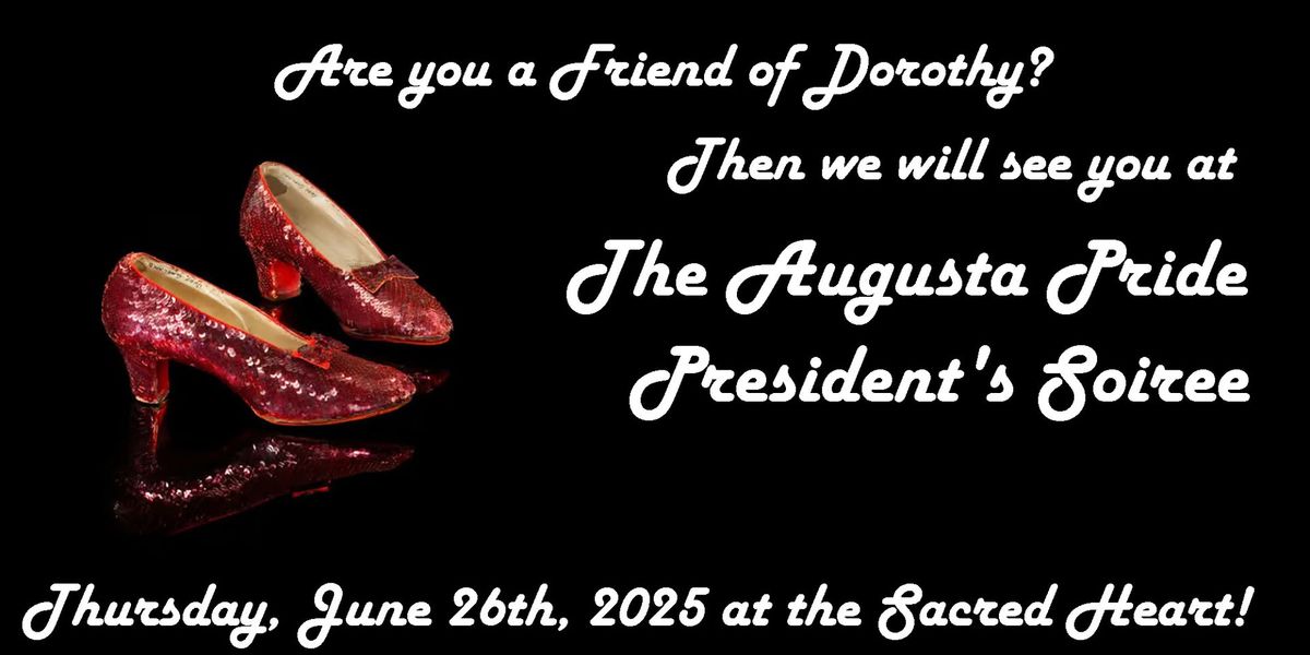 Friends of Dorothy - The Augusta Pride President's Soiree