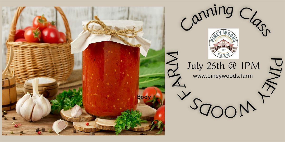 Piney Woods Farm Canning and Preserving Class!