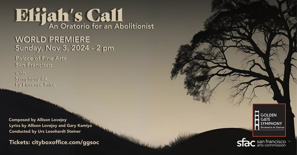 World Premiere!  Elijah\u2019s Call: An Oratorio for an Abolitionist