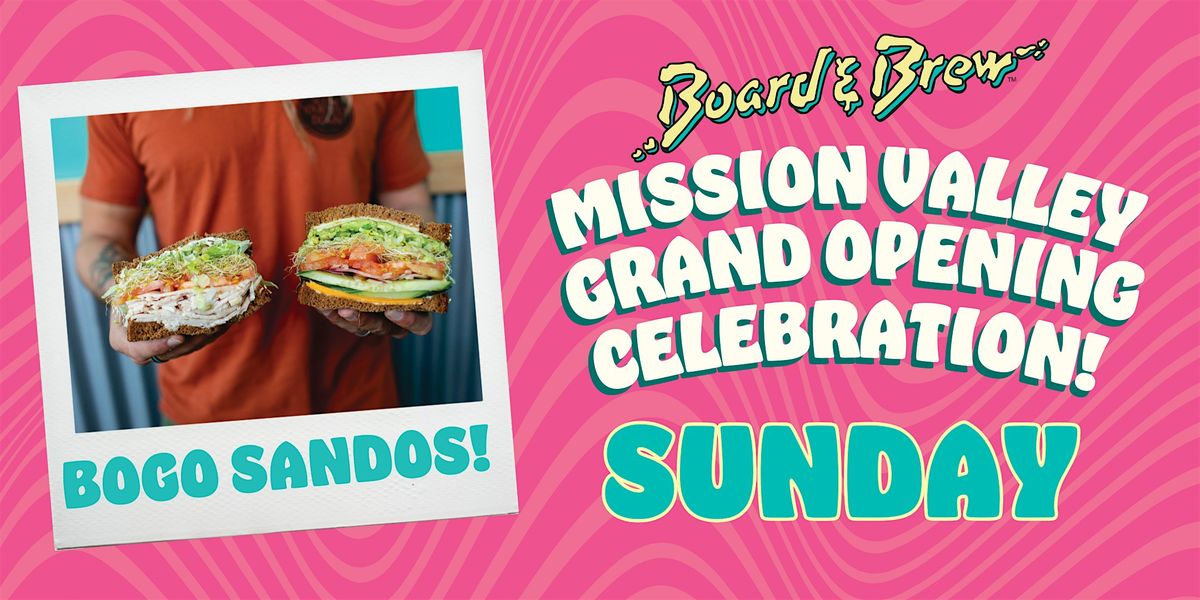 Board & Brew Mission Valley Grand Opening BOGO Weekend - Sunday
