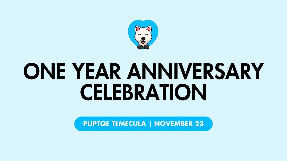 Puptqe One Year Anniversary Celebration