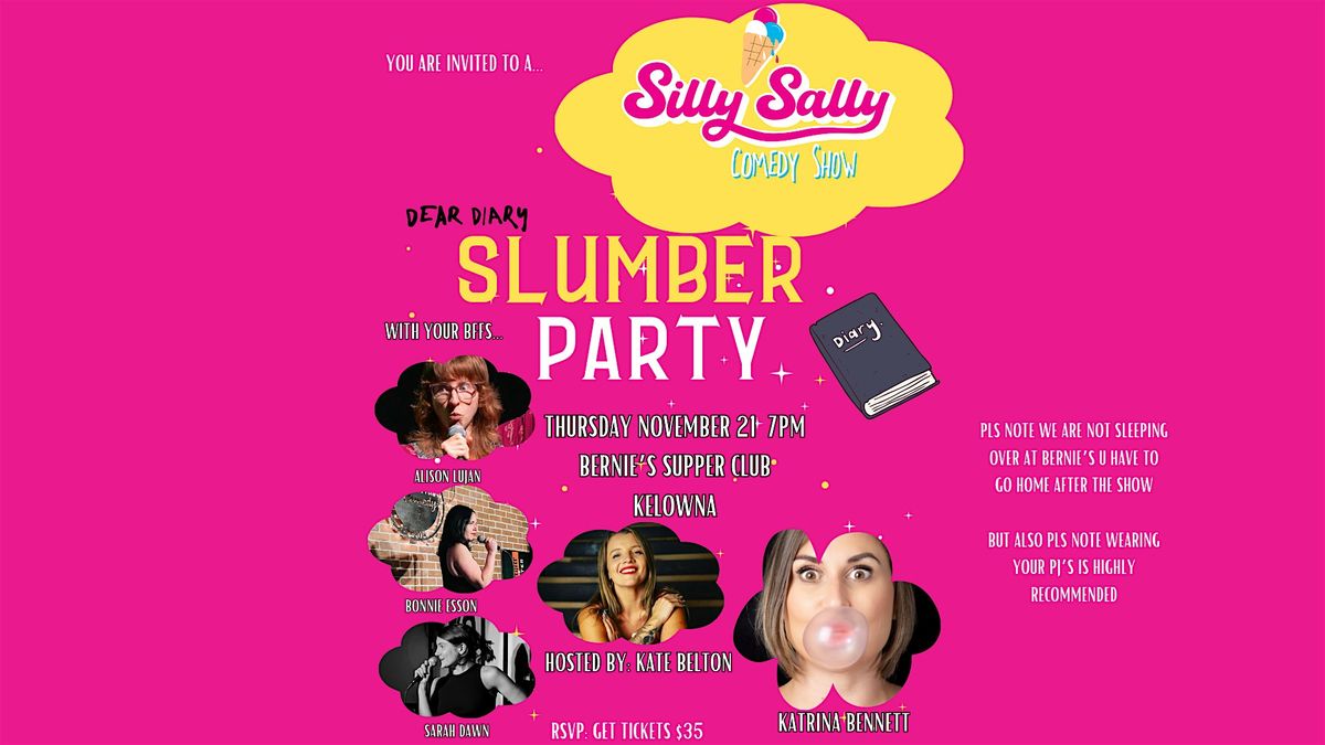 Silly Sally Comedy Show: SLUMBER PARTY EDITION