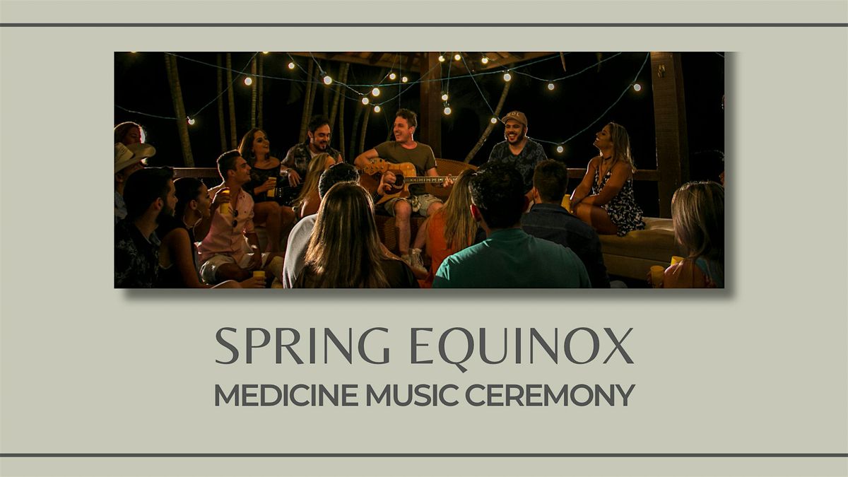 Equinox Medicine Music Ceremony