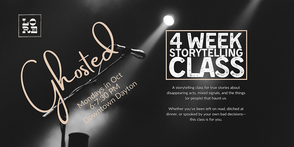GHOSTED: A 4-Week Storytelling Class