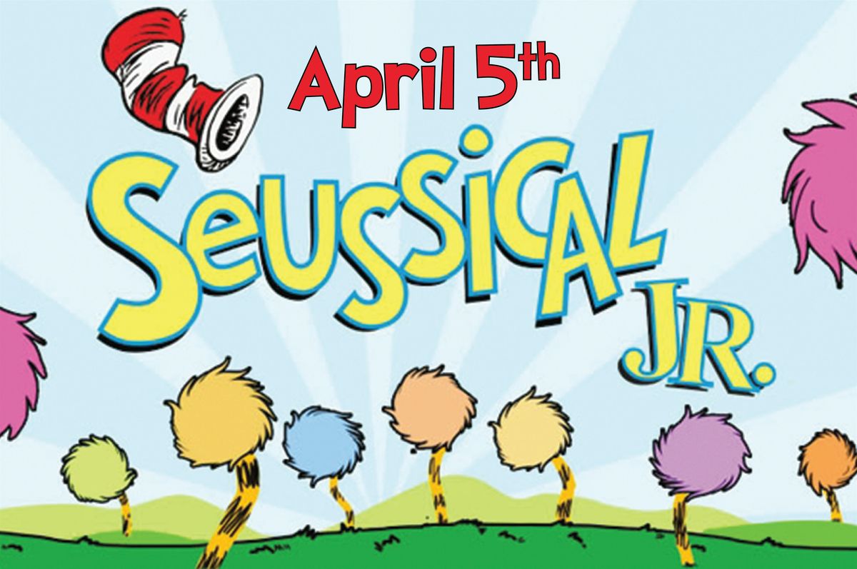 Seussical JR. The Musical Sat. at 12pm