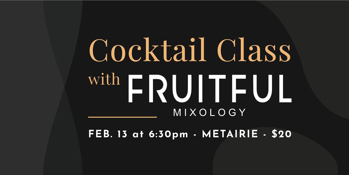 Cocktail Class with Fruitful Mixology