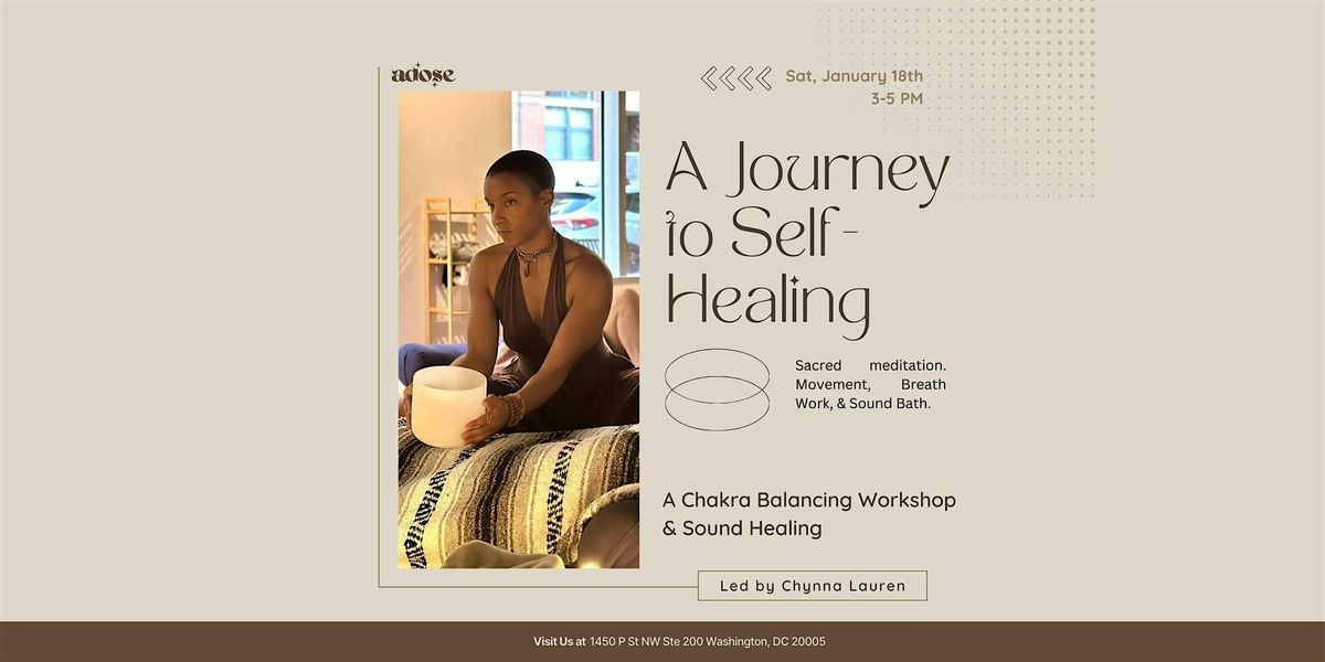 Journey to Self-Healing: A Chakra Balancing Workshop & Sound Healing