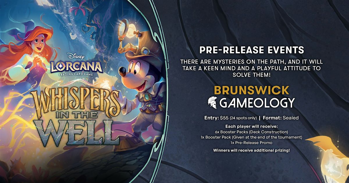 LORCANA - Whispers in the Well Pre-Release - Gameology BRUNSWICK - 09\/11\/25