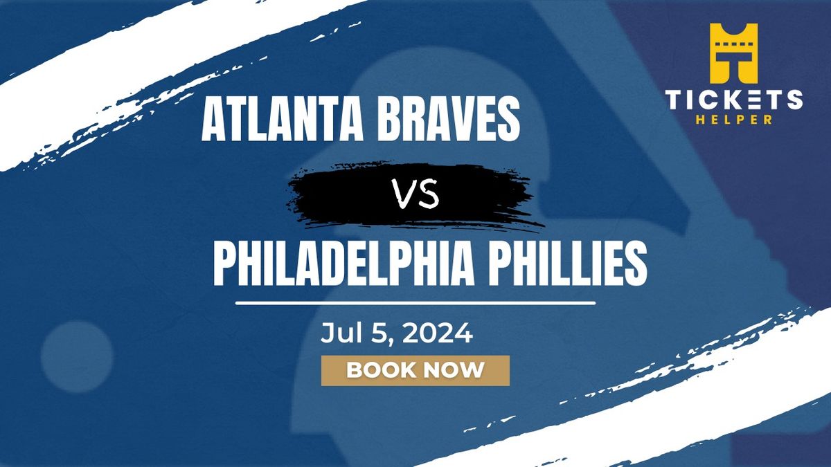 Atlanta Braves vs. Philadelphia Phillies