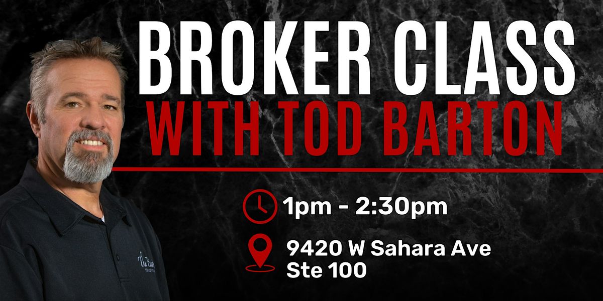 Broker Class w\/ Tod Barton