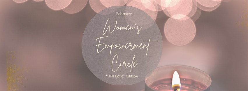 Women\u2019s Empowerment Circle: The Power of Self-Love