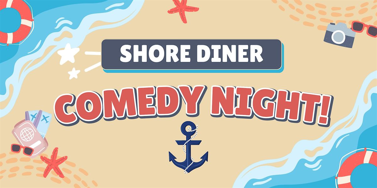 Shore Diner Comedy Night