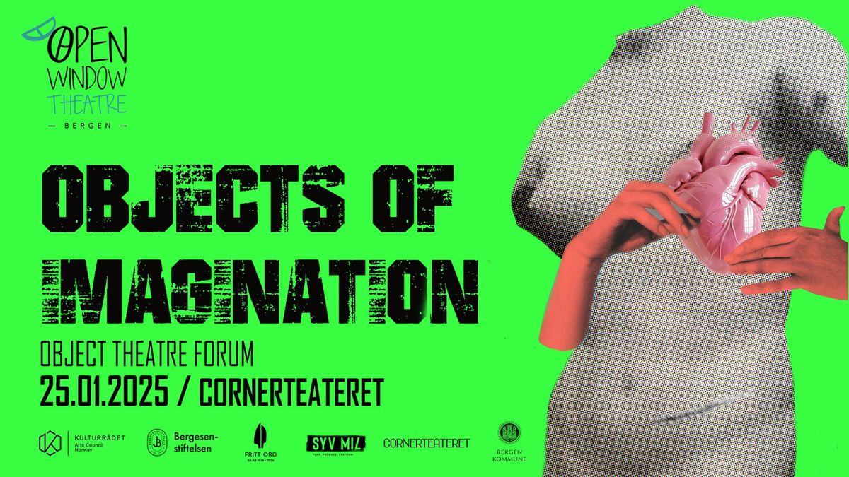 OBJECTS OF IMAGINATION - Object Theatre Forum - Performance & Lecture