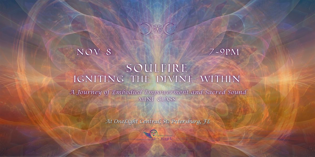 SoulFire: Ignite the Divine Within Mini Class