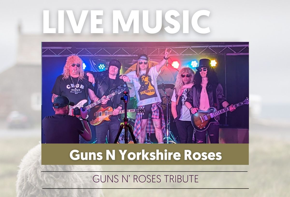 Guns N Yorkshire Roses