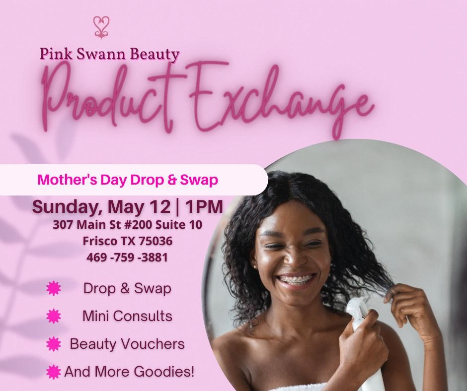 Glow-Up & Give: Mother's Day Beauty Exchange