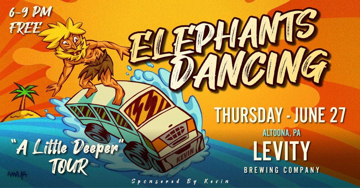 Elephants Dancing @ Levity Brewing (Altoona, PA)