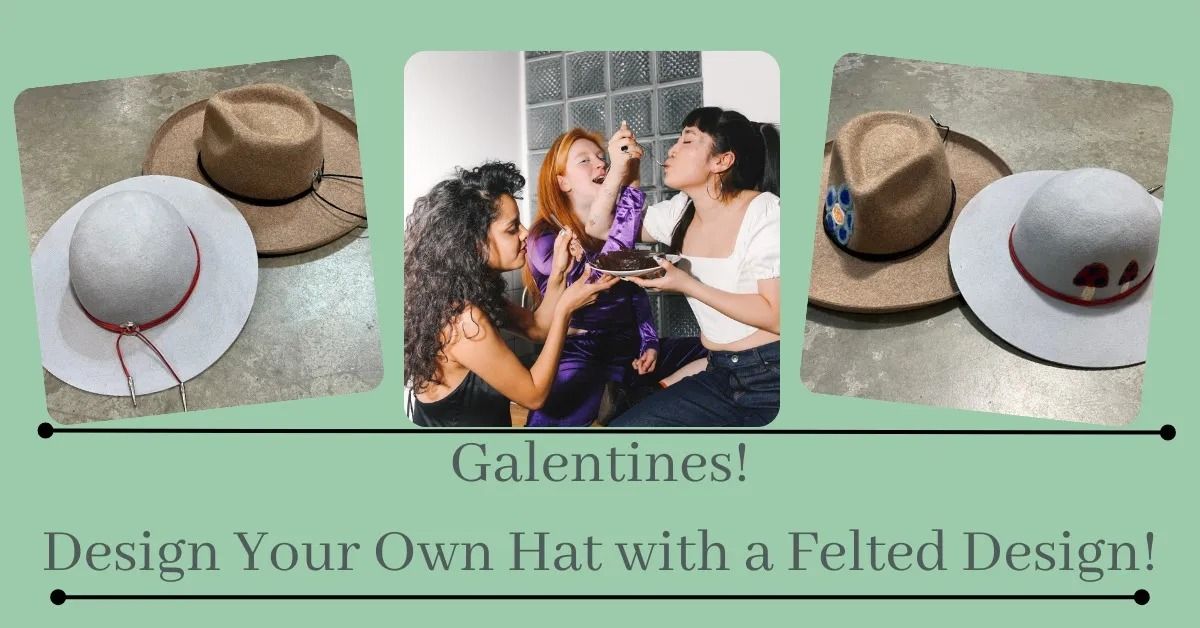 Galentine's Hat Making, Chocolate and Mocktails!