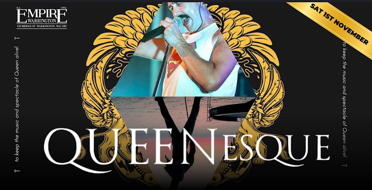 QUEENESQUE - Live at Empire Warrington