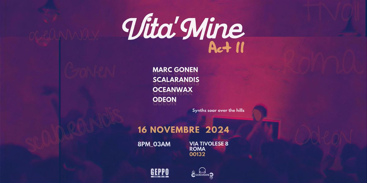 Vita'Mine :: Act II (DISPONIBILE SECONDA TIRATURA TICKET CARTACEI)