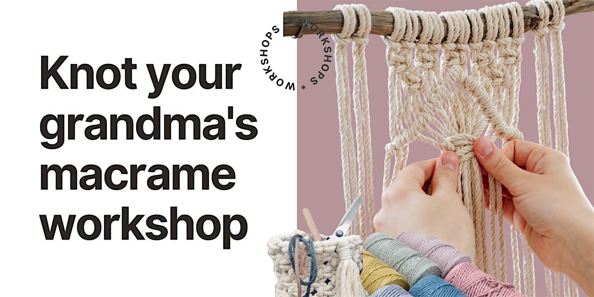 Holiday Macrame Ornament Workshop