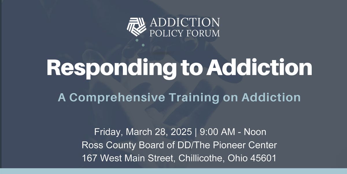 Responding to Addiction: A Comprehensive Training on Addiction