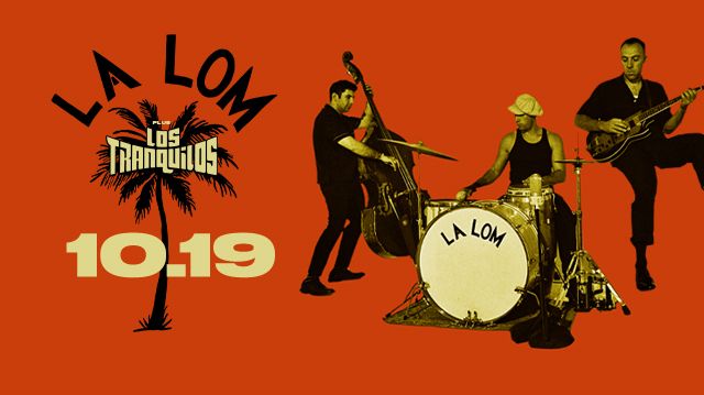 LA LOM at Ventura Music Hall