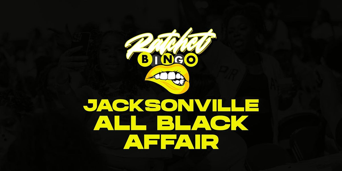 Ratchet Bingo | Jacksonville All Black Affair