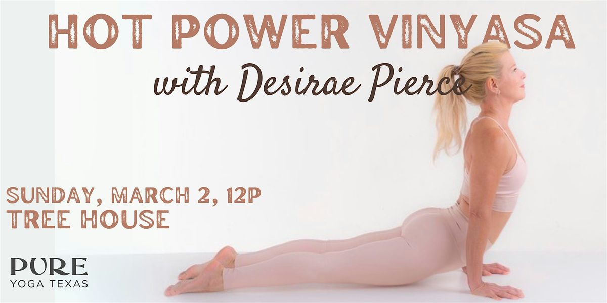 Hot Power Vinyasa with Desirae Pierce