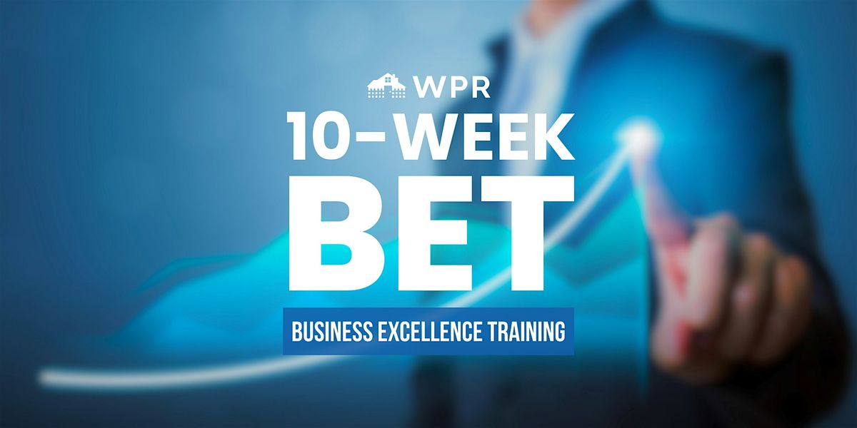 10-Week BET | Business Excellence Training