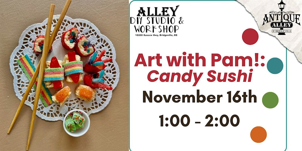 Art with Pam!: Candy Sushi