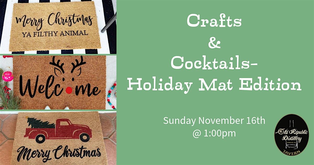 Crafts & Cocktails- Holiday Mat Edition