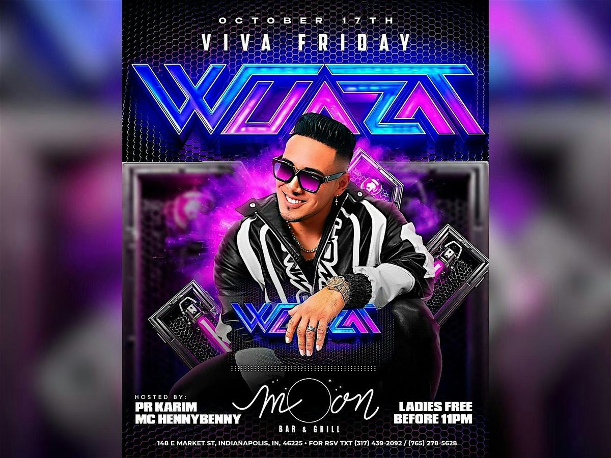 DJ WUAZAT LIVE AT MOON NIGHTLIFE FRI OCT 17TH