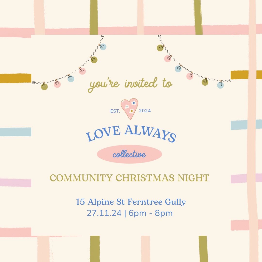 Christmas Community Night @ Love Always Collective