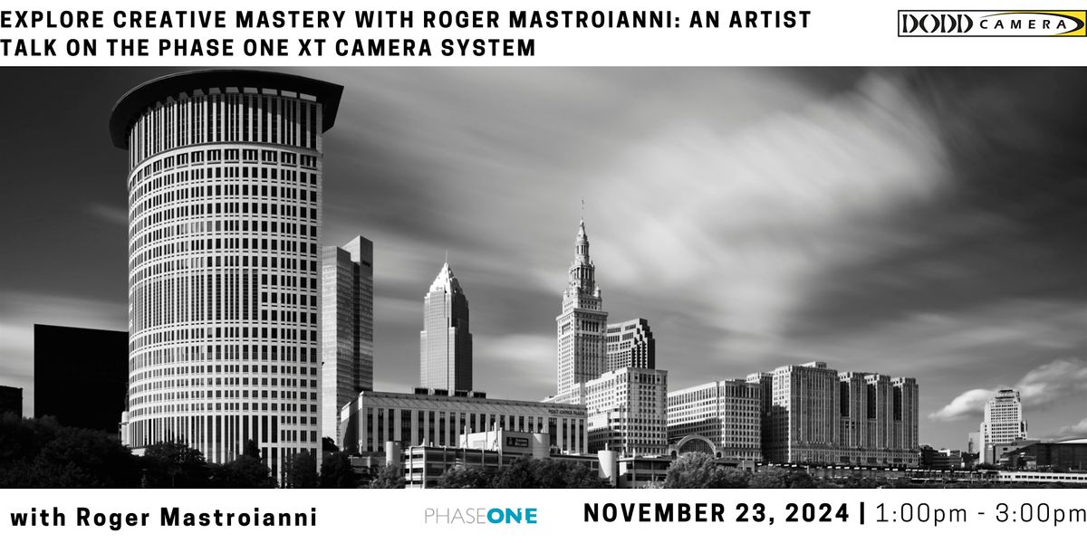 Roger Mastroianni: An Artist Talk on Phase One XT Camera System