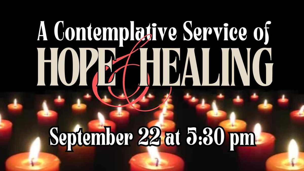 A Service of Hope and Healing (Community Event)