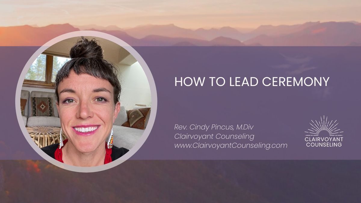 How to Lead Ceremony Foundational Course