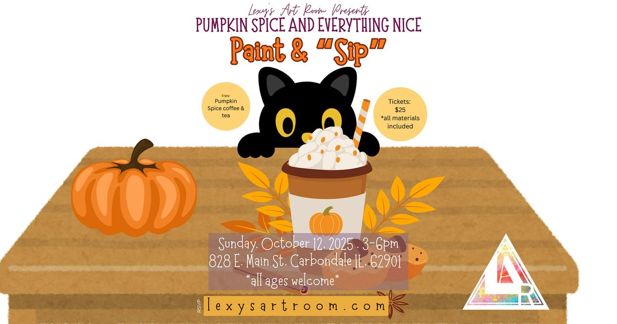 Pumpkin Spice & Everything Nice Paint & "Sip"