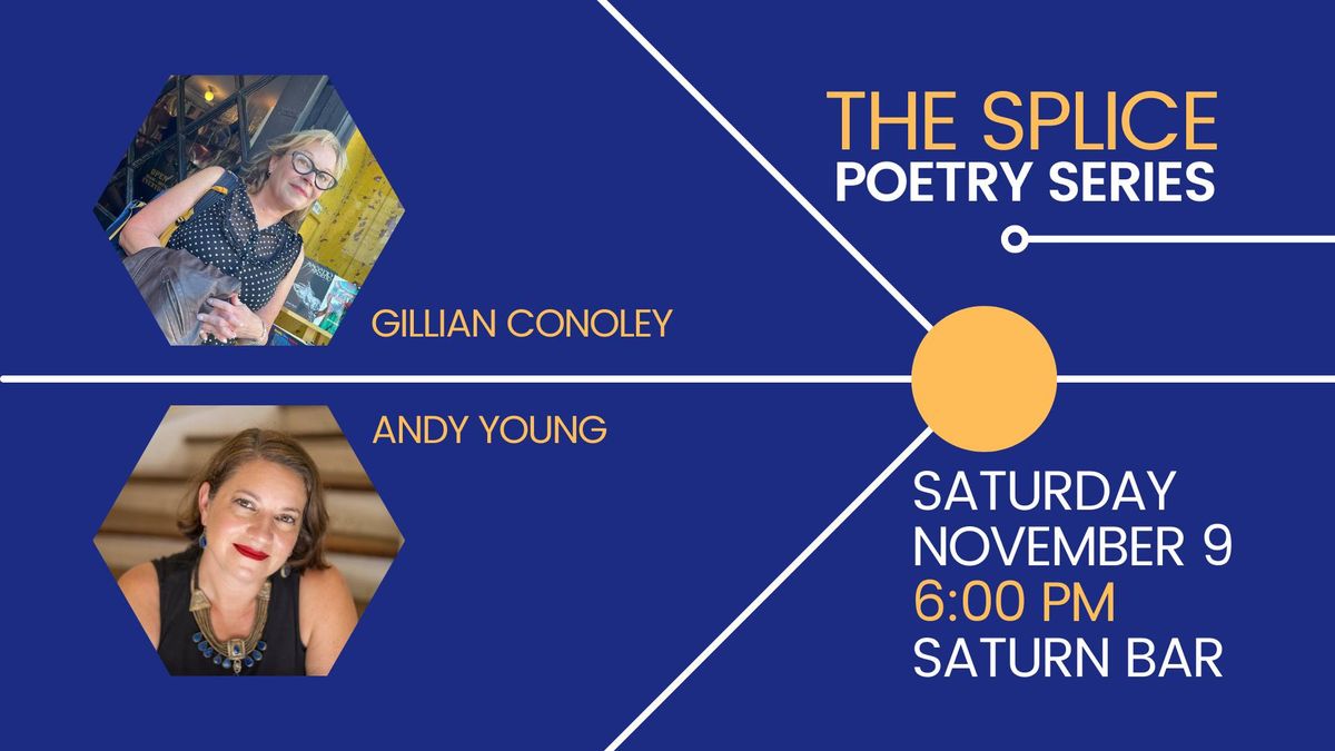 The Splice Poetry Series: Gillian Conoley & Andy Young