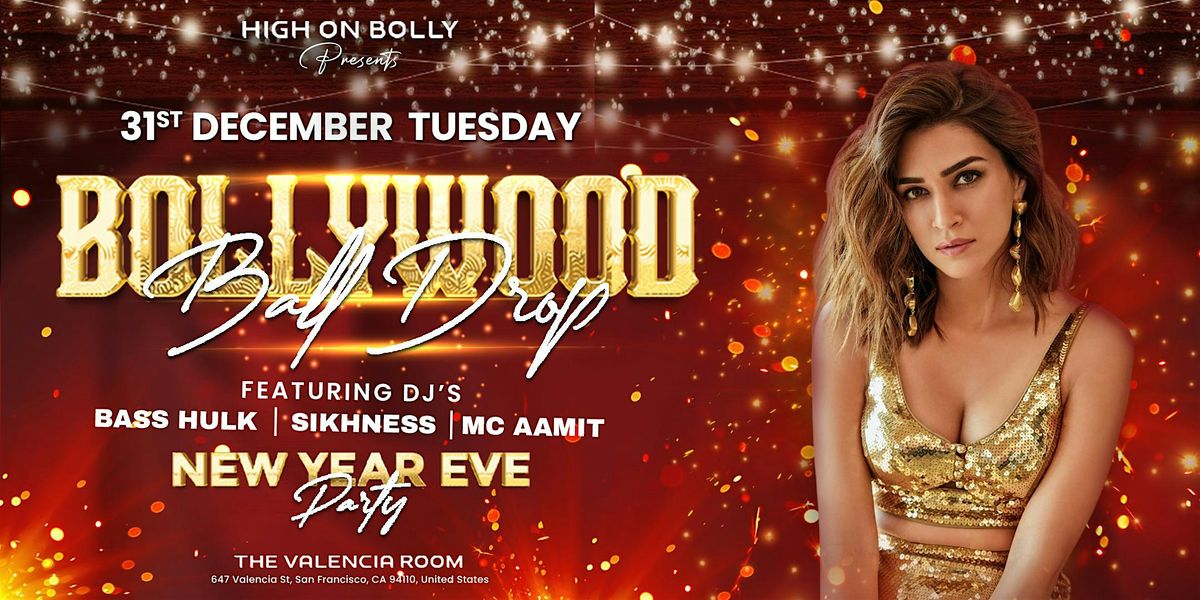 DEC 31 | BOLLYWOOD BALL DROP PARTY | NEW YEAR EVE 2025 | SAN FRANCISCO