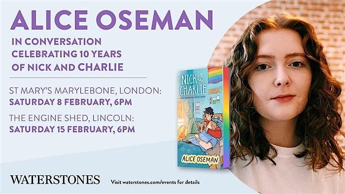 Alice Oseman : Celebrating 10 Years of Nick and Charlie - London