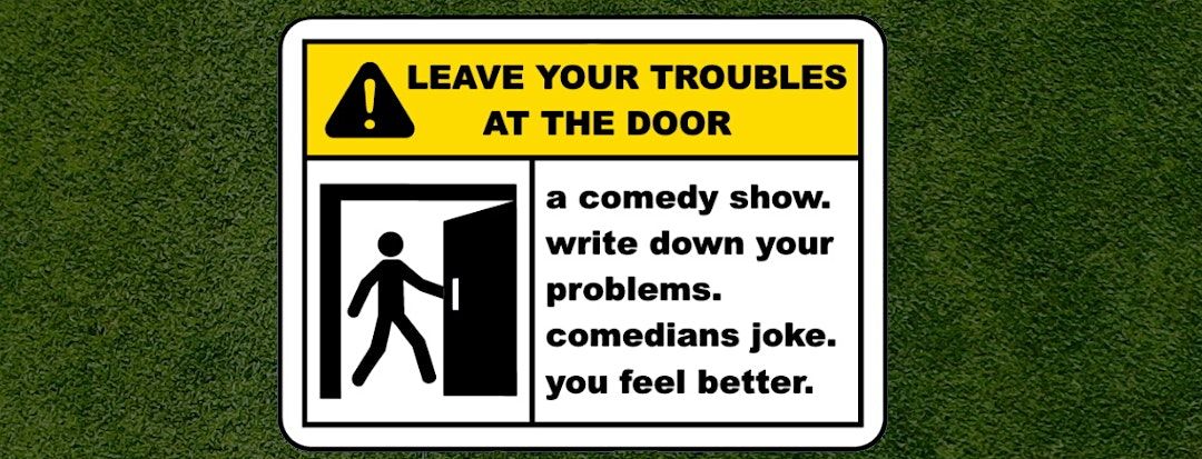 Leave Your Troubles at The Door (stand-up comedy)